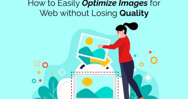 How to Easily Optimize Images for Web without Losing Quality