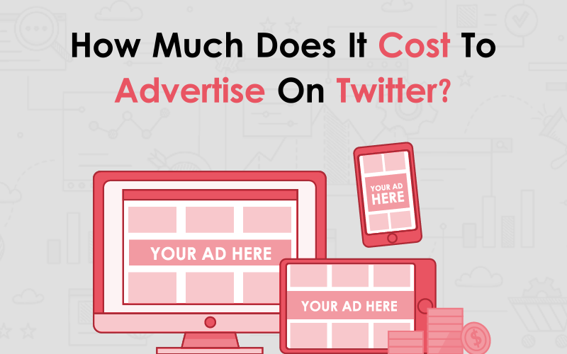 How Much Does It Cost to Advertise on Twitter 00000
